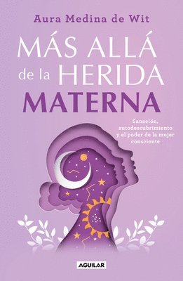 bokomslag Más Allá de la Herida Materna / Beyond the Maternal Wound