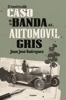 bokomslag El Inextricable Caso de la Banda del Automóvil Gris / The Inscrutable Case of the Gray Automobile Gang
