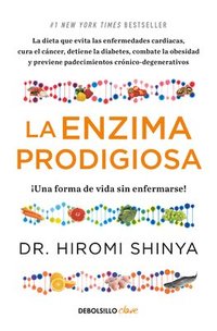 bokomslag La Enzima Prodigiosa. ¡Una Forma de Vida Sin Enfermarse! / The Prodigious Enzyme
