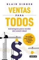 Ventas Para Todos: Estrategias Para Vender del Coach Ideal / Sales Strategies for Everyone: Essential Selling Tips from the Sales Coach You Wish You H