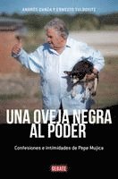 bokomslag Una Oveja Negra Al Poder. Confesiones E Intimidades de Pepe Mujica (Ed. Actualizada / A Black Sheep in Power: Confessions and Intimacies of Pepe Mujic