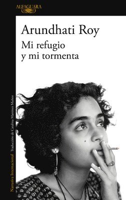 Arundhati Roy - Mi Refugio Y Mi Tormenta / Mother Mary Comes to Me, Häftad