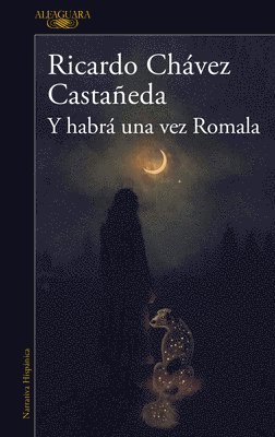 Ricardo Chávez Castañeda - Y Habrá Una Vez Romala / And There Will Be a Time, Romala, Häftad