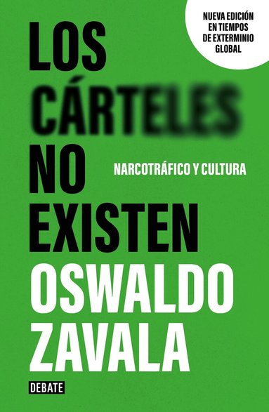 Oswaldo Zavala - Los cárteles no existen (nueva edición) / Cartels Don't Exist, Häftad