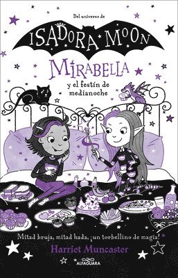 Harriet Muncaster - Mirabella Y El Festã-N de Medianoche / Mirabella and the Midnight Feast, Häftad