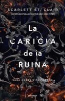 Scarlett St Clair - La Caricia de la Ruina / A Touch of Ruin, Häftad