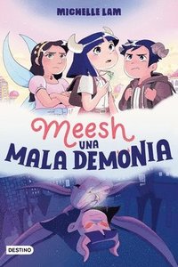 bokomslag Meesh. Una Mala Demonia (Novela Gráfica) / Meesh the Bad Demon (a Graphic Novel)