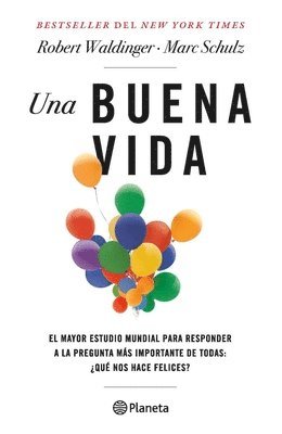 Marc Schulz, Robert Waldinger - Una Buena Vida / The Good Life, Häftad