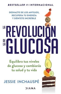 Jessie Inchauspé - La Revolución de la Glucosa / Glucose Revolution(spanish Edition), Häftad