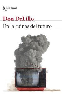 bokomslag En Las Ruinas del Futuro (Novela) / In the Ruins of the Future (a Novel)