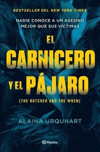 bokomslag El Carnicero Y El Pájaro / The Butcher and the Wren