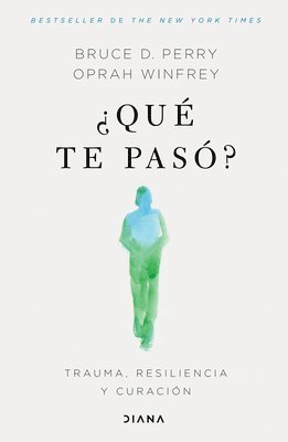 bokomslag ¿Qué Te Pasó?: Trauma, Resiliencia Y Curación / What Happened to You?: Conversations on Trauma, Resilience, and Healing (Spanish Edition)