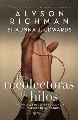 Alyson Richman - Las Recolectoras de Hilos / The Thread Collectors, Häftad