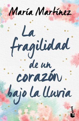 bokomslag La Fragilidad de Un Corazn Bajo La Lluvia / The Fragility of a Heart in the Rain