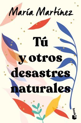 T Y Otros Desastres Naturales / You and Other Natural Disasters 1