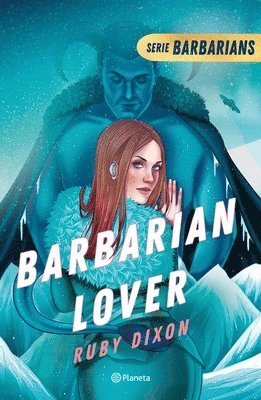 bokomslag Barbarian Lover (Ice Planet Barbarians 3)