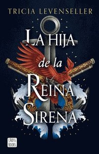 bokomslag La Hija de la Reina Sirena (La Hija del Rey Pirata 2) / Daughter of the Siren Queen