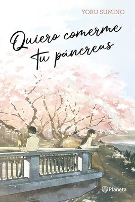 bokomslag Quiero Comerme Tu Páncreas / I Want to Eat Your Pancreas (Light Novel)
