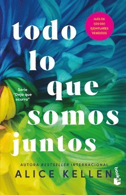 bokomslag Todo Lo Que Somos Juntos (Deja Que Ocurra 2) / All That We Are Together (Let It Be Book 2)