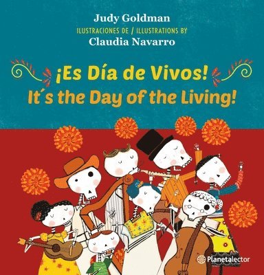 Judy Goldman - ¡Es Día de Vivos! (En Inglés Y Español) / It´s the Day of the Living! (in English and Spanish) - Bilingual Book, Häftad
