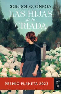 bokomslag Hijas de la Criada. Premio Planeta 2023 / The Maid's Daughters