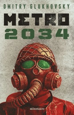 Metro 2034 (Novela / A Novel) 1