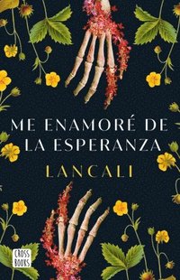 bokomslag Me Enamor de la Esperanza / I Fell in Love with Hope: A Novel
