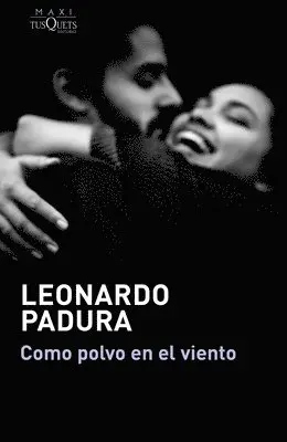 Leonardo Padura - Como Polvo En El Viento / Like Dust in the Wind, Häftad