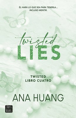 Twisted Lies: l Har Lo Que Sea Para Tenerla... Incluso Mentir 1