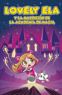 Lovely Ela Y La Maldicin de la Academia de Magia / Lovely Ela and the Curse of the Magic Academy (Lovely Ela 2) 1