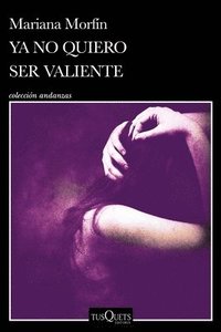 bokomslag YA No Quiero Ser Valiente (Novela Crimen Real) / I Don't Want to Be Brave Anymore (True Crime Novel)