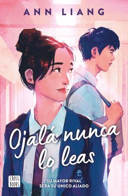 Ann Liang - Ojalá Nunca Lo Leas / I Hope This Doesn't Find You, Häftad