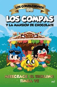 bokomslag Los Compacuentos: Los Compas Y La Mansin de Chocolate / The Compacuentos: The Compas and the Chocolate Mansion