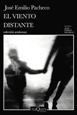 José Emilio Pacheco - El Viento Distante Y Otros Relatos / The Distant Wind and Other Short Stories, Häftad