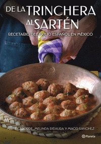 bokomslag de la Trinchera Al Sartén: Recetario del Exilio Epañol En México / From the Trenches to the Pan