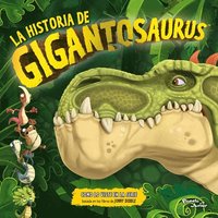 bokomslag Gigantosaurus: La Historia de Gigantosaurus / The Story of Gigantosaurus