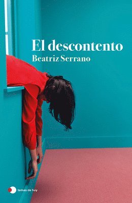 Beatriz Serrano - El Descontento (Novela) / Discontent (a Novel), Häftad