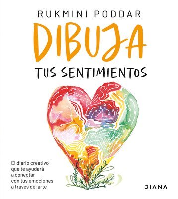 bokomslag Dibuja Tus Sentimientos: El Diario Creativo Que Te Ayudar a Conectar Con Tus Emociones a Travs del Arte / Draw Your Feelings