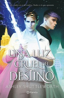 Una Luz Cruel del Destino / A Cruel and Fated Light 1