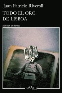 bokomslag Todo El Oro de Lisboa (Novela) / All the Gold of Lisbon (a Novel)