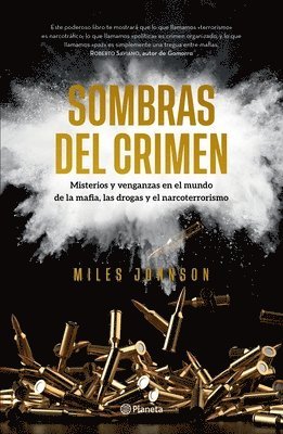 Sombras del Crimen: Misterios Y Venganzas En El Mundo de la Mafia, Las Drogas Y El Narcoterrorismo / Chasing Shadows