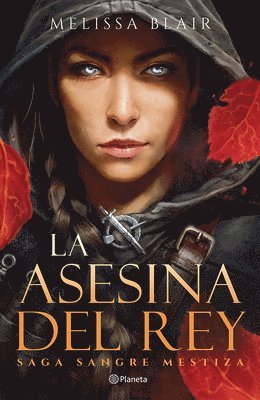 La Asesina del Rey / A Broken Blade 1