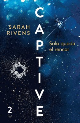 Captive 2: Solo Queda El Rencor (Dark Romance) 1