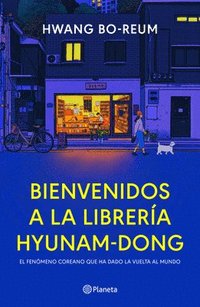 bokomslag Bienvenidos a la Librera Hyunam-Dong (Novela) / Welcome to the Hyunam-Dong Bookshop (a Novel)