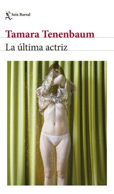 La Última Actriz (Novela) / The Last Actress (a Novel) 1