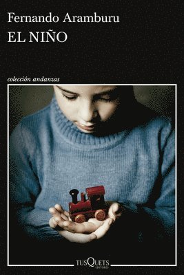 Fernando Aramburu - El Niño (Novela) / The Child (a Novel), Häftad