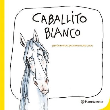 bokomslag Caballito Blanco (Cancin) / White Little Horse (Illustrated Song)