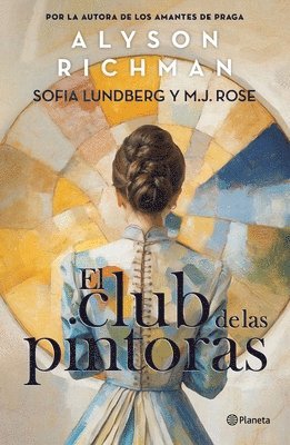 bokomslag Club de Las Pintoras: Una Novela Sobre La Artista Hilma AF Klint Y Su Círculo Creativo / The Friday Night Club