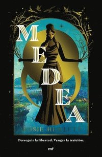 bokomslag Medea: Perseguir La Libertad, Vengar La Traicin (Novela. Reinterpretacin) / Medea (a Novel. Retelling)