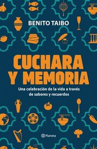 bokomslag Cuchara Y Memoria (Memorias) / Spoon and Memory (a Memoir)